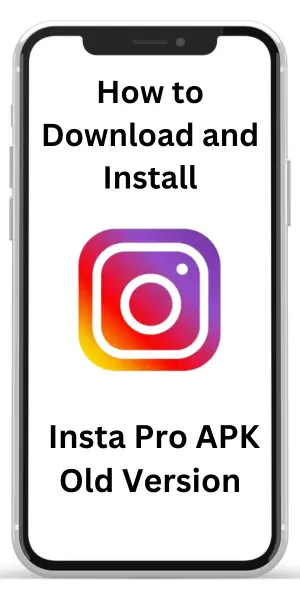 Insta Old Versions 5 How to Download and Install Insta Pro APK Old Version