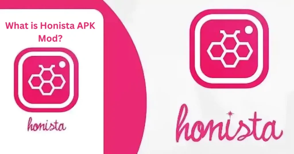 Mod APK 5 What is Honista APK Mod?